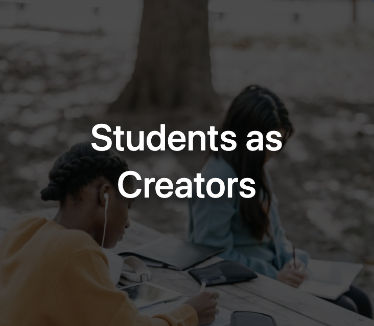 Students as Creators